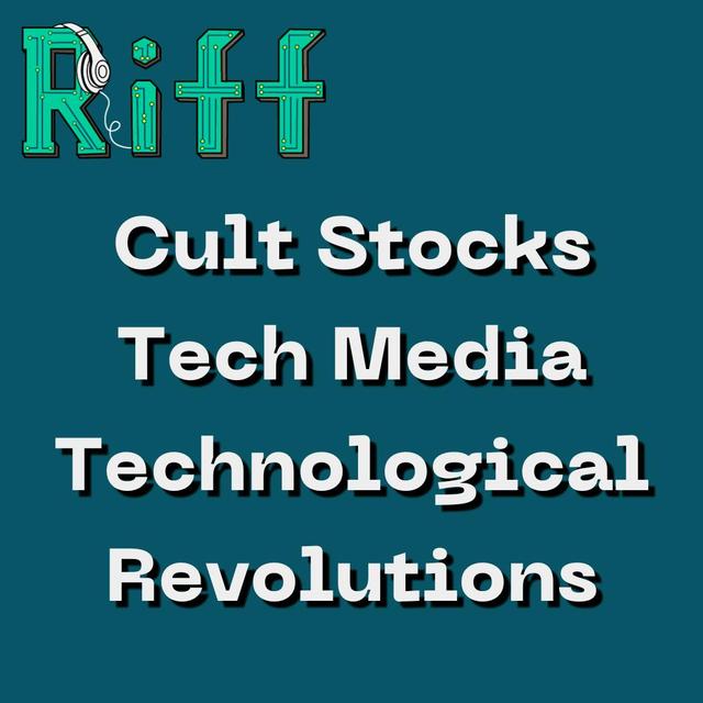 E47: Cult Stocks, Tech Media, and Technological Revolutions - podcast episode cover
