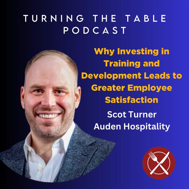 Scot Turner | Why Investing in Training and Development Leads to Greater Employee Satisfaction - podcast episode cover