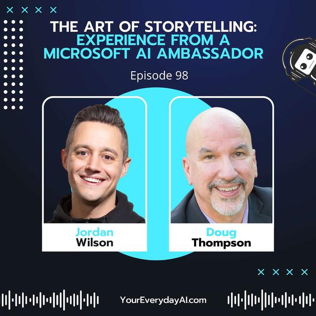 EP 98: The Art of Storytelling - Experience From a Microsoft AI Ambassador - podcast episode cover