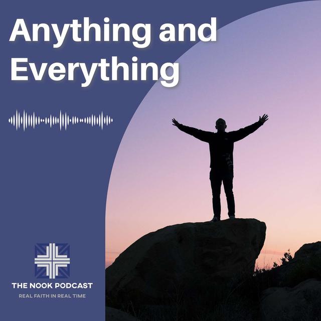 Anything and Everything - A short bible study - podcast episode cover