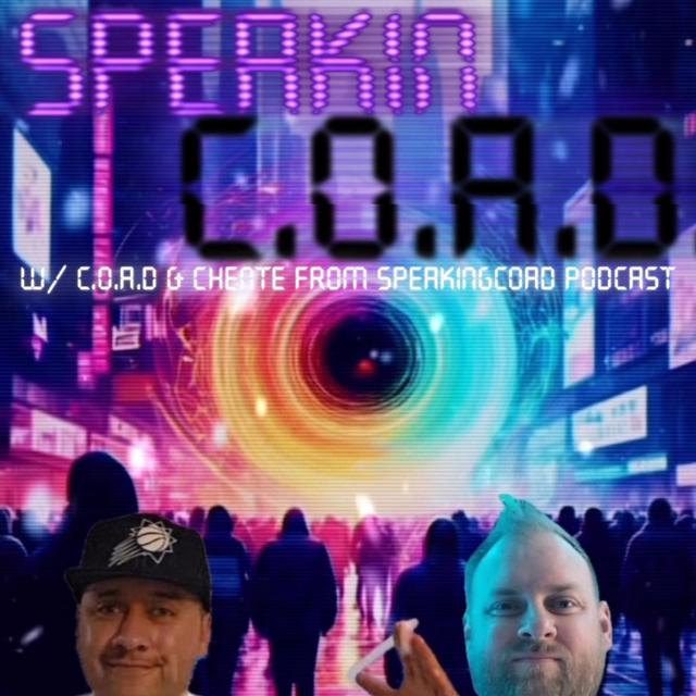 SpeakinC.O.A.D.! W/ Deadman & Chente from SpeakingCOAD Pod & Trebles Garcia - podcast episode cover