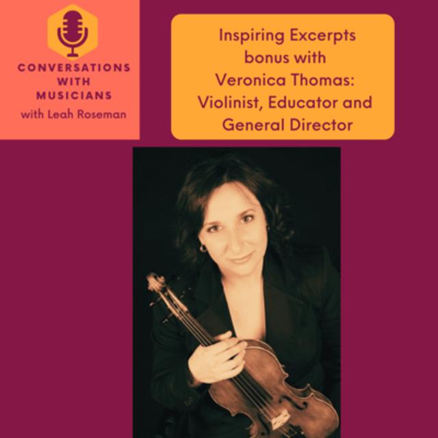 Inspiring Excerpts with Veronica Thomas: Violinist, Educator, General Director - podcast episode cover