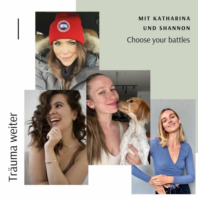 100 - Choose your battles - Katharina & Shannon - podcast episode cover