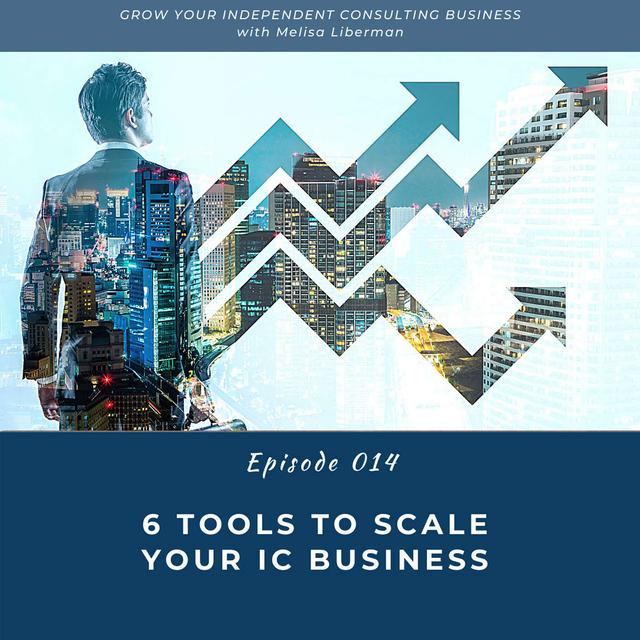 EP. 014 6 Tools to Scale Your IC Business - podcast episode cover