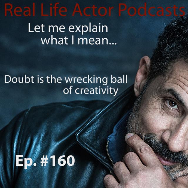 Episode 160: Doubt is the wrecking ball of creativity - podcast episode cover