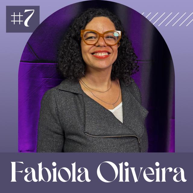 FABIOLA OLIVEIRA - RECOLOCAÇÃO PROFISSIONAL | Além do RH #07 - podcast episode cover