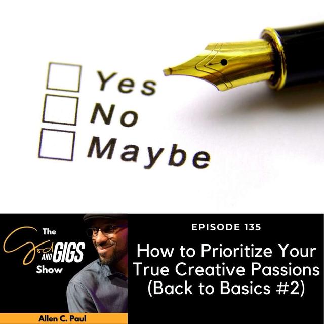 How to Prioritize Your True Creative Passions (Back to Basics #2) - podcast episode cover