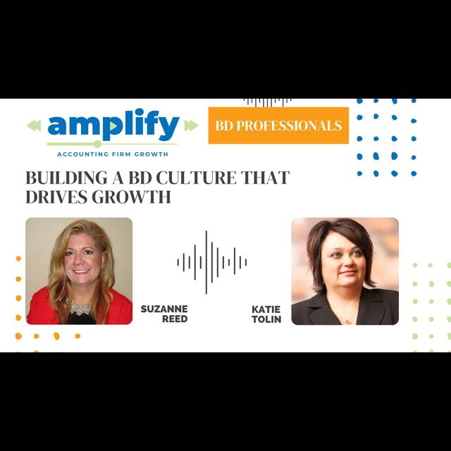 Building a Business Development Culture That Drives Growth for Accounting Firms – Amplify S4E5 - podcast episode cover
