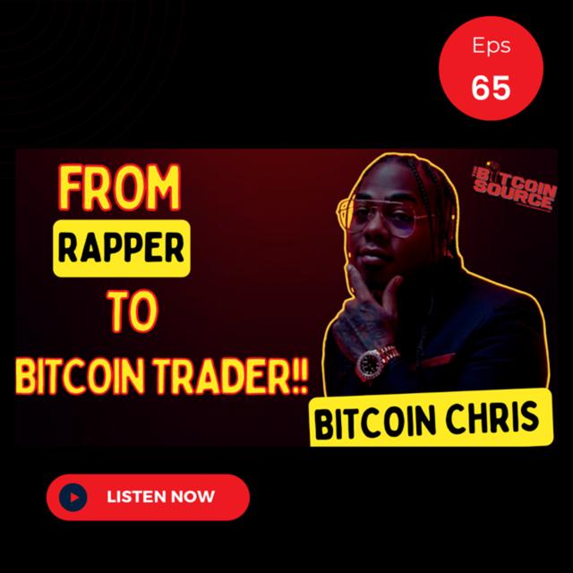 Meet Bitcoin Chris Rapper Turned Bitcoin Trader! - podcast episode cover
