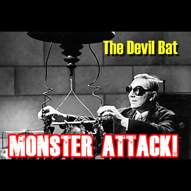 The Devil Bat| Monster Attack! Ep.180 - podcast episode cover