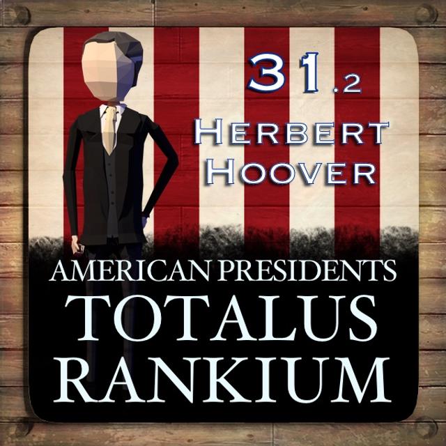 31.2 Herbert Hoover - podcast episode cover