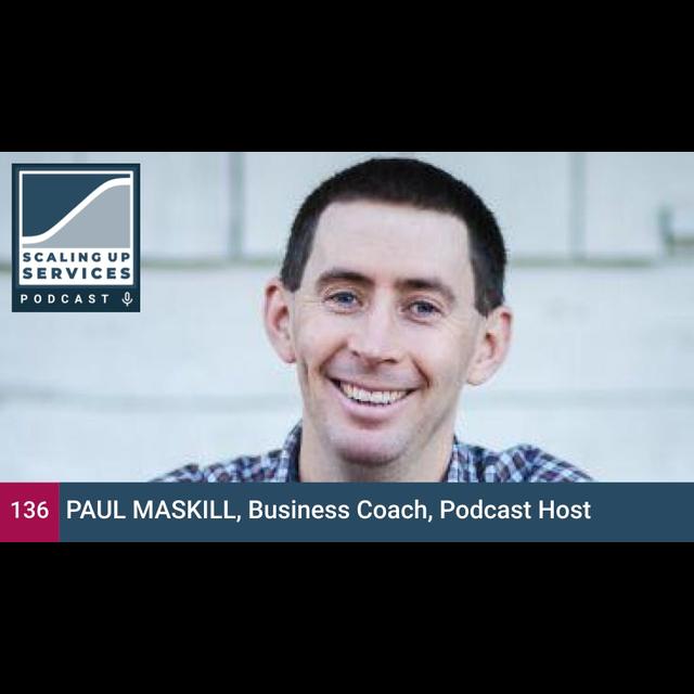 Paul Maskill, Business Coach, Podcast Host - podcast episode cover