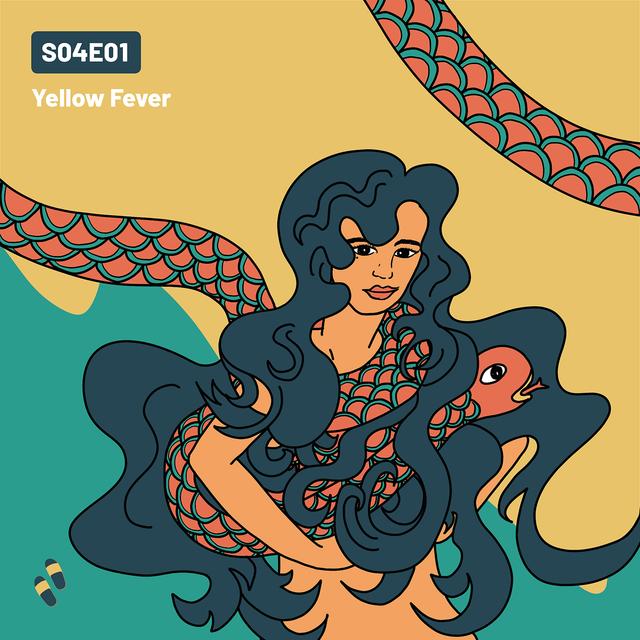 S04E01 - Yellow Fever - podcast episode cover