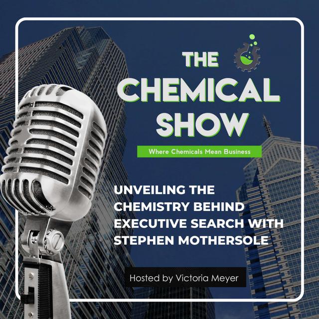 Unveiling the Chemistry Behind Executive Search with Stephen Mothersole - Ep. 117 - podcast episode cover