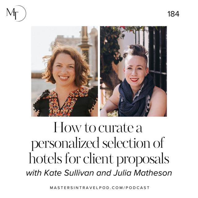 Ep 184 How to curate a personalized selection of hotels for client proposals - podcast episode cover