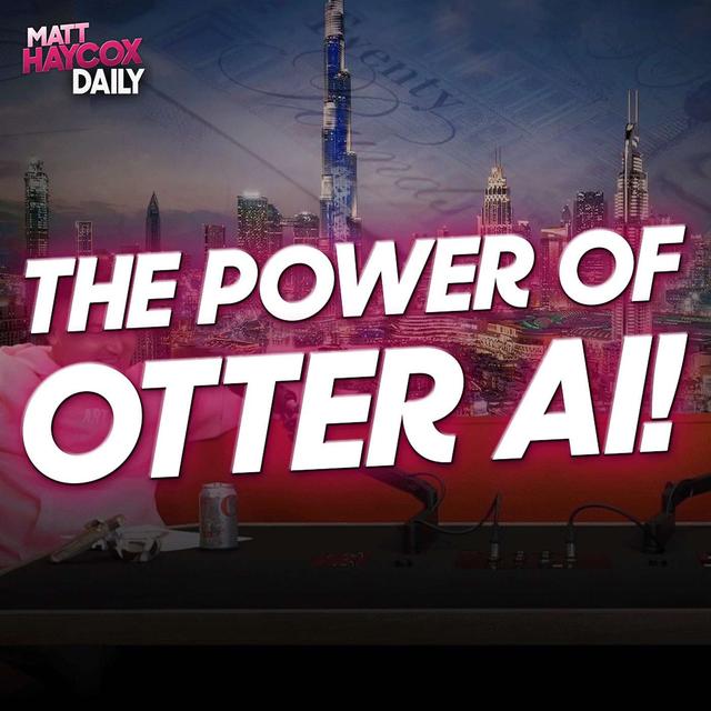 The Power of Otter AI - podcast episode cover