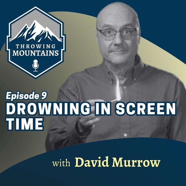 "Drowning in Screen Time" with Author, David Murrow - podcast episode cover