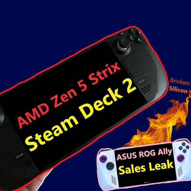 211. AMD Zen 5 Strix & Steam Deck 2, ROG Ally Sales Leak, Apple VR | SadlyItsBradley - podcast episode cover