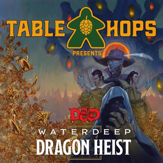 Waterdeep: Dragon Heist EP1 - podcast episode cover