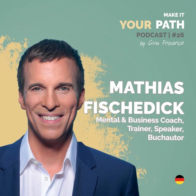 #26 Mathias Fischedick | Wie uns auf unserem Weg die Zusammenarbeit mit denen gelingt, die ganz „anders ticken“ als wir - podcast episode cover