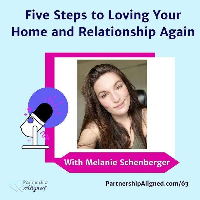 Five Steps to Loving Your Home and Relationship Again (with Melanie Shenberger) - podcast episode cover