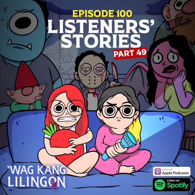 EPISODE 100: Listeners' Stories Part 49 - podcast episode cover