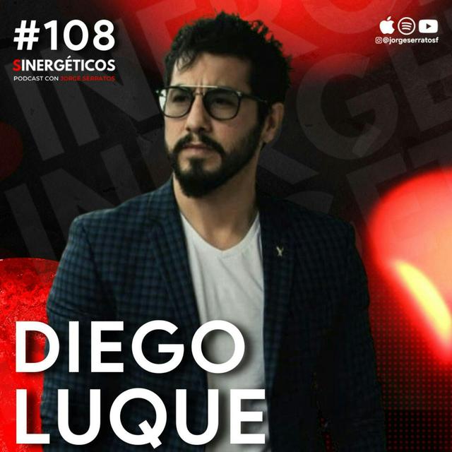 #108 Sinergéticos | Cómo se lleva el camino de Dios | Diego Luque - podcast episode cover