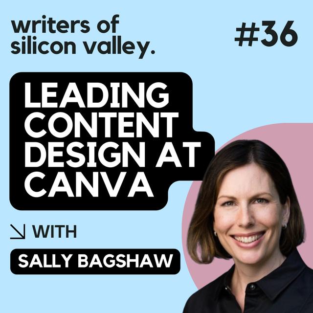 Leading content design at Canva (Sally Bagshaw) - podcast episode cover