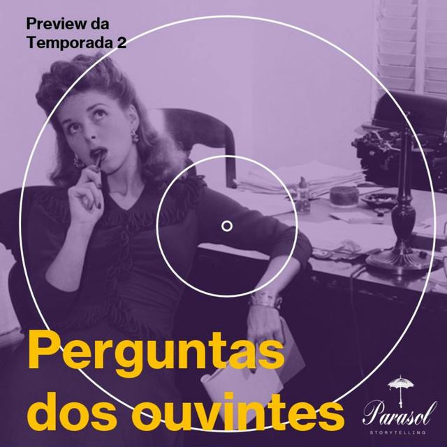 Episódio Extra: Perguntas dos ouvintes (Preview da Segunda Temporada) - podcast episode cover