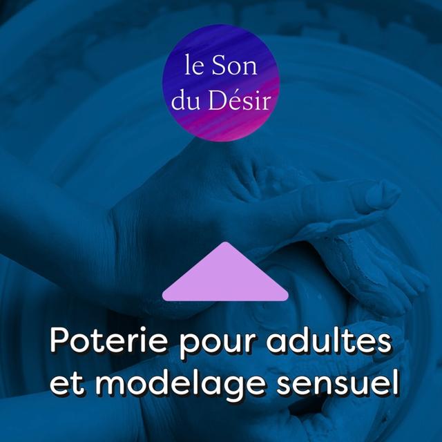 Poterie pour adultes  et modelage sensuel - podcast episode cover