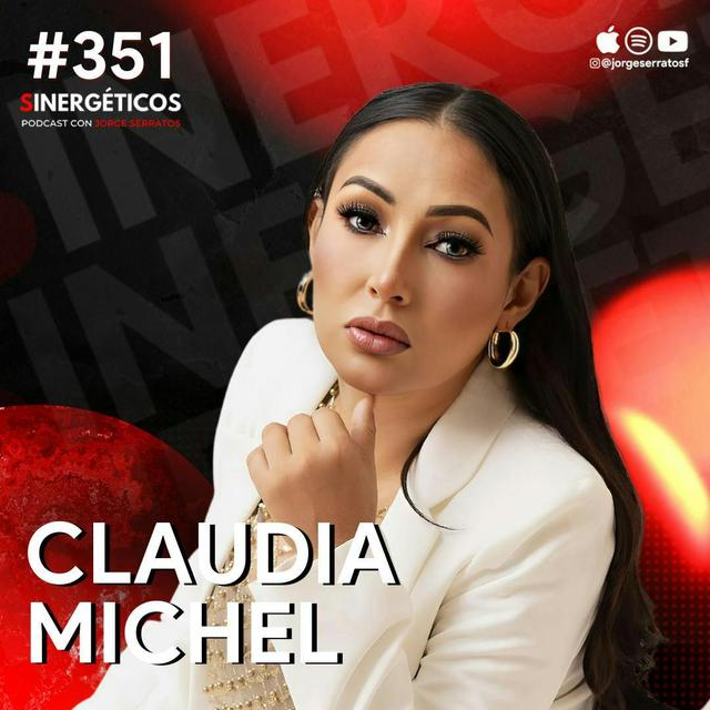 Mi esposo me HUMILLÓ 12 años y NUNCA le dije a nadie | Claudia Michel | #351 SINERGÉTICOS - podcast episode cover