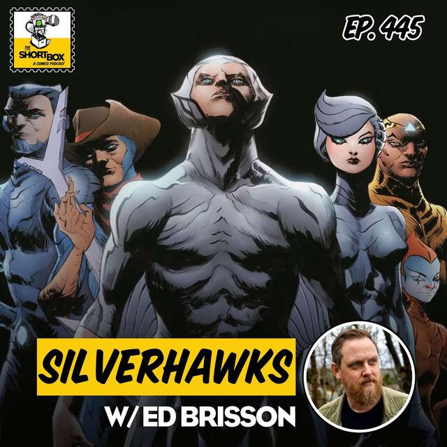 Wings of Silver, Nerves of Steel: An Interview with Ed Brisson about SilverHawks, Video Games, and Canada - podcast episode cover
