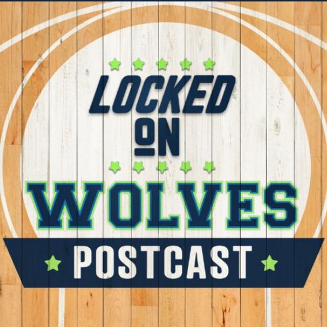 Locked On Wolves POSTCAST: T-Wolves Lose The REMATCH! (T-Wolves vs. Dallas Mavericks Reaction) - podcast episode cover