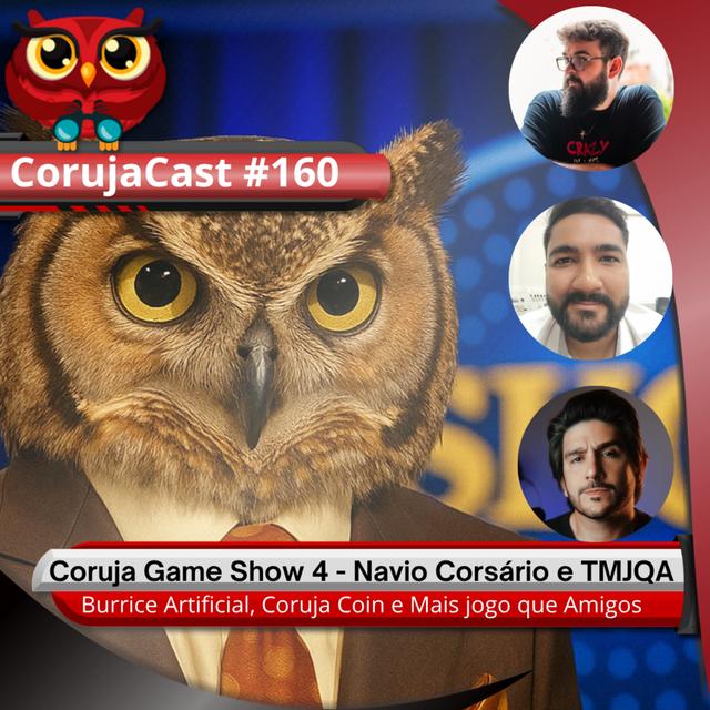 CorujaCast #160 - Coruja Game Show 4 - podcast episode cover