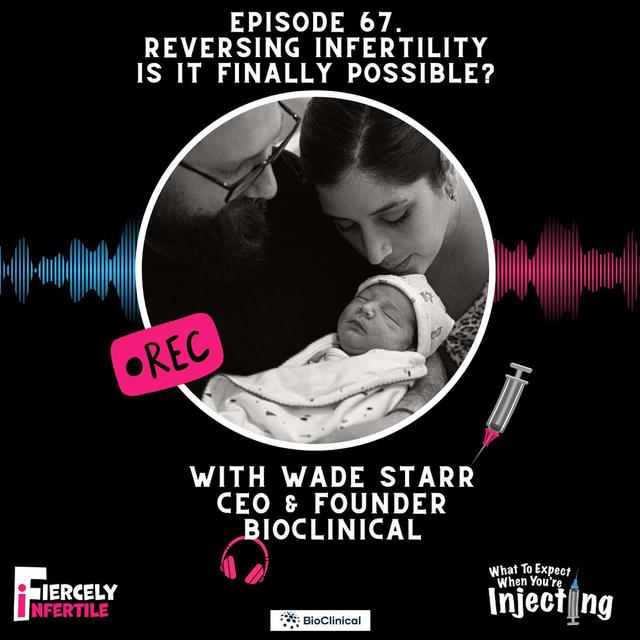 #67 Reversing Infertility – Is it finally possible? - podcast episode cover