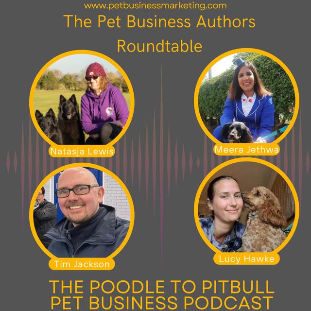 Episode 338 - The Pet Business Authors Roundtable - podcast episode cover