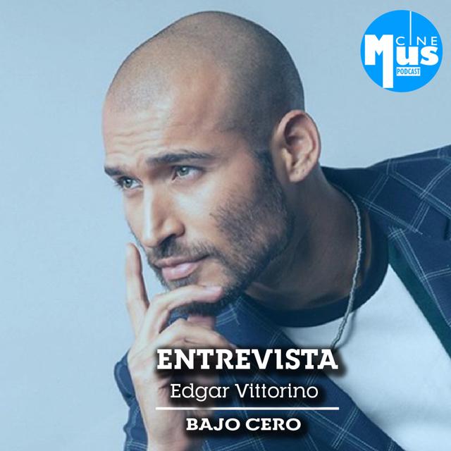 Ep 48: Entrevista a Edgar Vittorino por Bajo Cero - podcast episode cover
