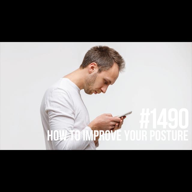 1490: How to Improve Your Posture - podcast episode cover