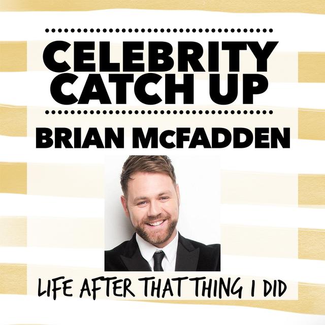Brian McFadden - aka From Westlife to Boyzlife - podcast episode cover