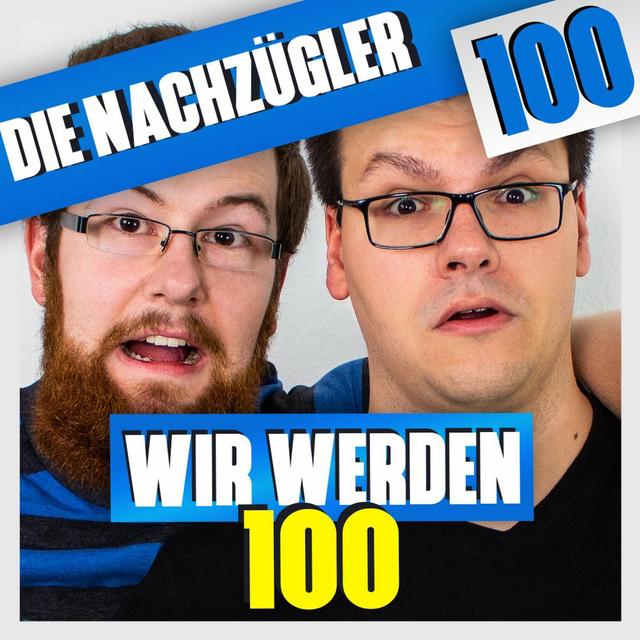 Folge 100: Wir werden 100! Lasst uns das feiern! - podcast episode cover