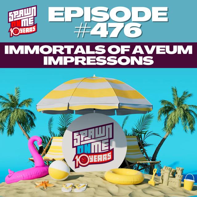 SUMMER GAME FEST 2023 - IMMORTALS OF AVEUM IMPRESSIONS - podcast episode cover