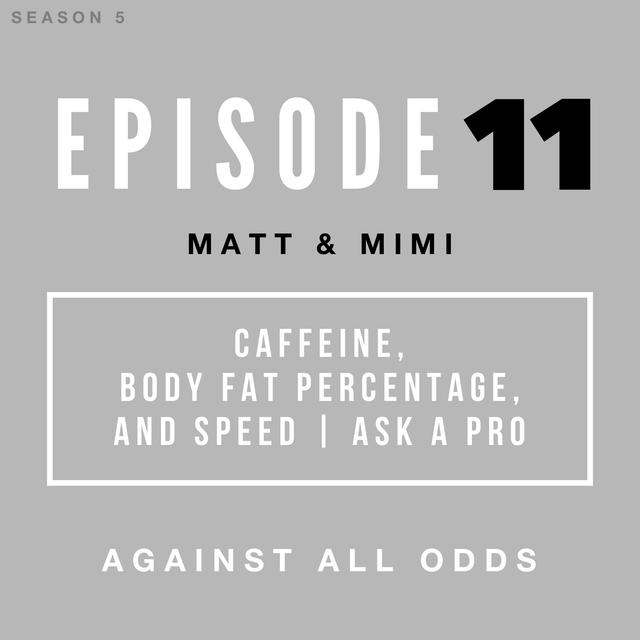 Caffeine, Body Fat Percentage, and Speed | Ask a Pro! - podcast episode cover