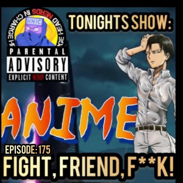 EPISODE 175: FIGHT, FRIEND, OR F**K! - podcast episode cover