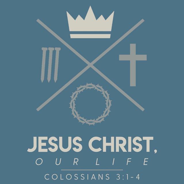 Jesus Christ, Our Life - podcast episode cover