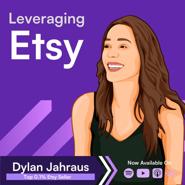 How to Effectively Leverage Etsy as an eCommerce Sales Channel → Dylan Jahraus - podcast episode cover