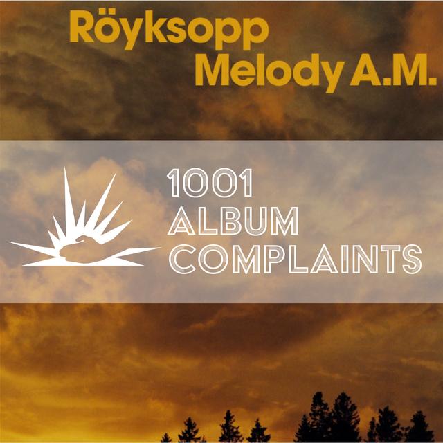 The Story Behind: Röyksopp - Melody A.M., Ep 43 - podcast episode cover