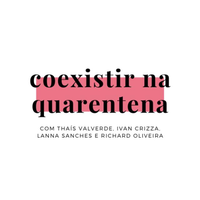 #3_Coexistir na quarentena - podcast episode cover