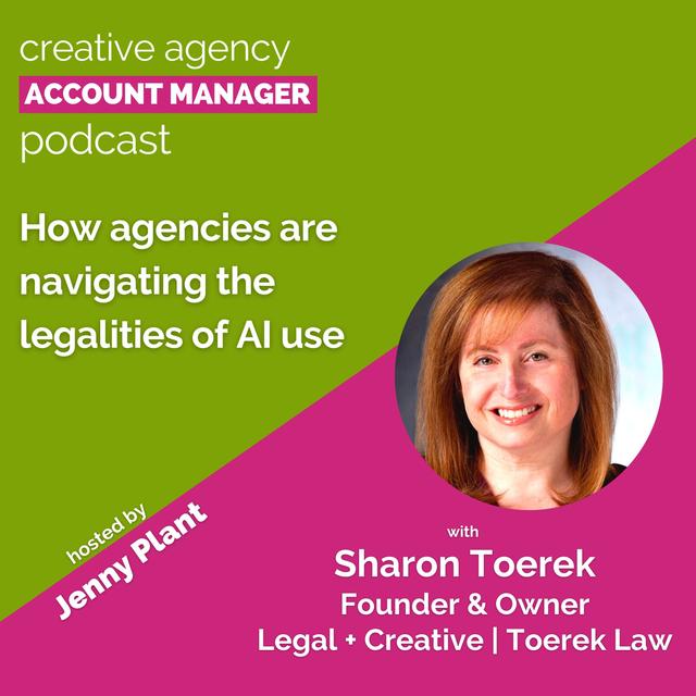 How agencies are navigating the legalities of AI use, with Sharon Toerek - podcast episode cover
