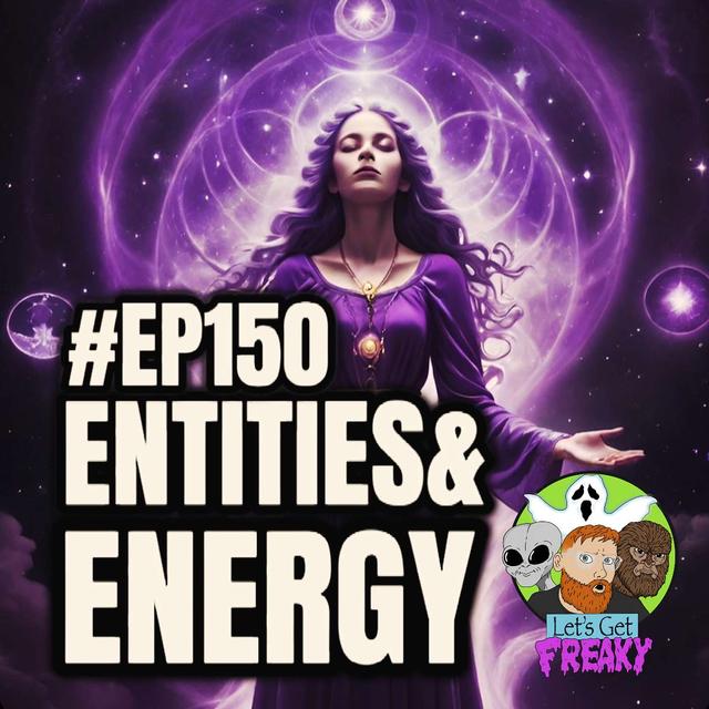 #Ep150: Entities and Energy - podcast episode cover