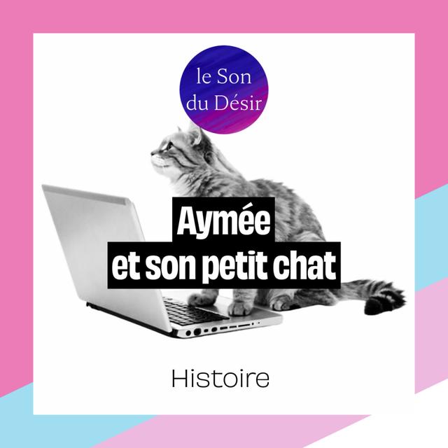 Aymée et son petit chat - histoire érotique - podcast episode cover